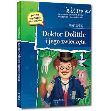 Doktor Dolittle i jego zwierzęta - Lofting, z opracowaniem GREG