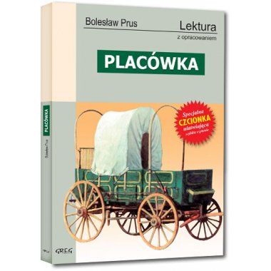 Placówka - Bolesław Prus, z opracowaniem GREG