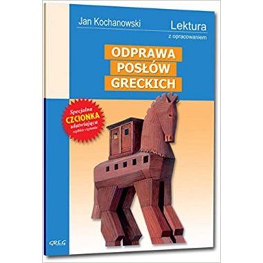 Odprawa posłów greckich- Jan Kochanowski, z opracowaniem GREG