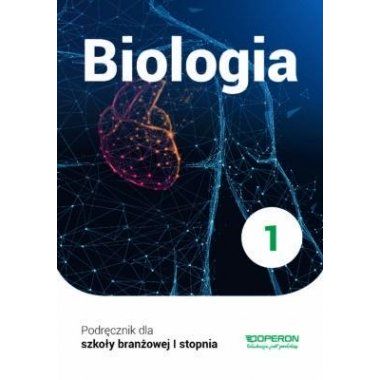 Biologia 1 Podręcznik dla szkoły branżowej I stopnia 2019 OPERON