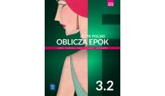 Język polski. Oblicza epok 3 cz. 2 Podręcznik Zakres podstawowy i rozszerzony WSiP 2021