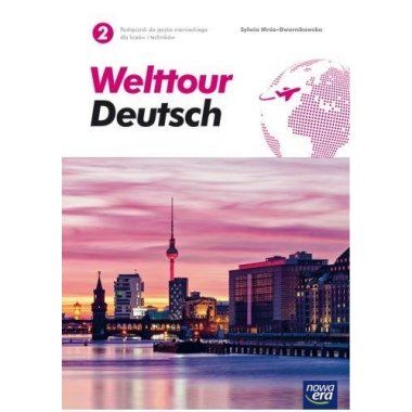 Język niemiecki. Welttour Deutsch 2 Podręcznik