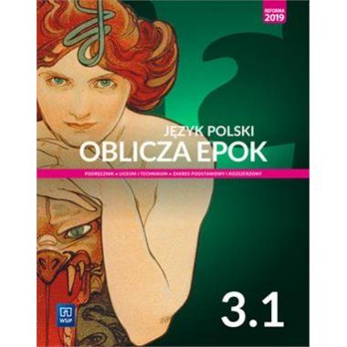 Język polski. Oblicza epok 3 cz.1 Podręcznik Zakres podstawowy i rozszerzony 2021 WSiP