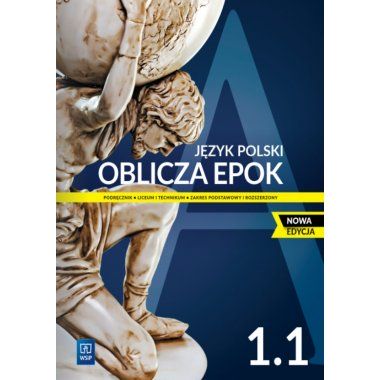 Język polski. Oblicza epok 1 Podręcznik część 1 Zakres podstawowy i rozszerzony WSiP 2022