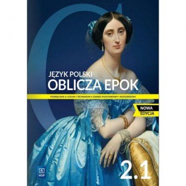 Język polski. Oblicza epok 2 Podręcznik cz.1 Zakres podstawowy i rozszerzony WSiP 2023