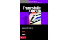 Francofolie express 1 LO. Ćwiczenia. Język francuski