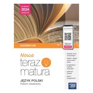 Nowa Teraz matura 2024 Język polski Vademecum Zakres rozszerzony Nowa Era