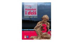 Język polski. Przeszłość i dziś 3 cz.1 Podręcznik WSiP 2021