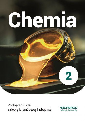 Chemia 2 Podręcznik Szkoła branżowa I stopnia 2020 Operon - Kliknij na obrazek aby go zamknąć