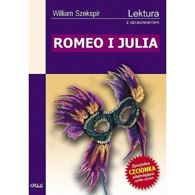 Romeo i Julia - William Szekspir, z opracowaniem GREG