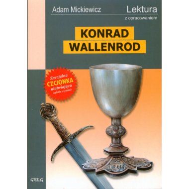Konrad Wallenrod - Adam Mickiewicz, z opracowaniem GREG
