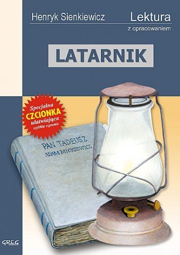 Latarnik - Henryk Sienkiewicz, z opracowaniem GREG - Kliknij na obrazek aby go zamknąć