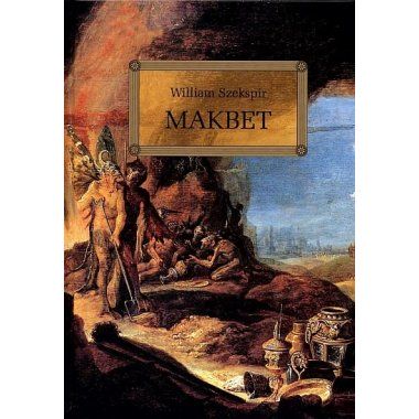 Makbet - William Szekspir, z opracowaniem GREG