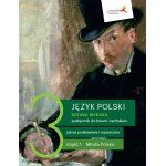 Język polski. Sztuka wyrazu 3 cz.1 Podręcznik Zakres podstawowy i rozszerzony GWO 2021