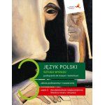 Język polski. Sztuka wyrazu 3 cz. 2 Podręcznik Zakres podstawowy i rozszerzony GWO 2021
