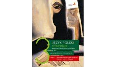 Język polski. Sztuka wyrazu 3 cz. 2 Podręcznik Zakres podstawowy i rozszerzony GWO 2021