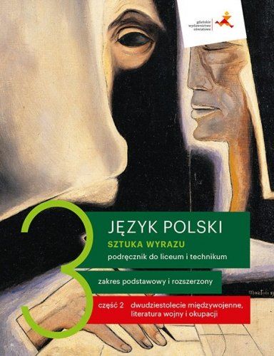 Język polski. Sztuka wyrazu 3 cz. 2 Podręcznik Zakres podstawowy i rozszerzony GWO 2021 - Kliknij na obrazek aby go zamknąć