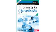 Informatyka Europejczyka cz.1 Podręcznik Zakres rozszerzony 2020 Helion