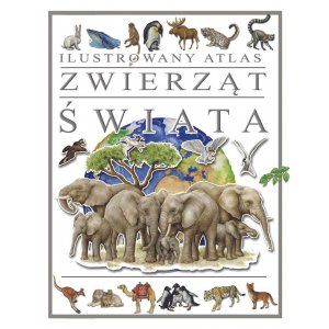 Ilustrowany atlas zwierząt świata ARTI