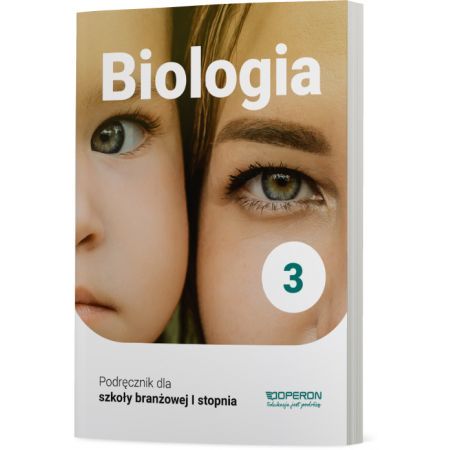 Biologia 3 Podręcznik Szkoła branżowa I stopnia 2021 OPERON - Kliknij na obrazek aby go zamknąć